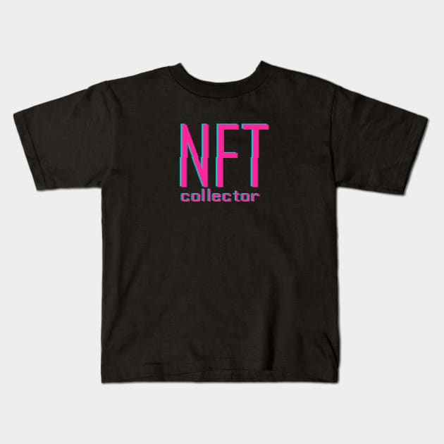 NFT collector Kids T-Shirt by aphro